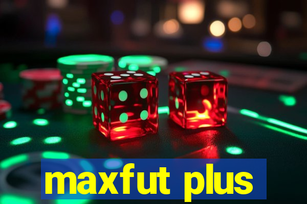 maxfut plus